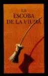 LA ESCOBA DE LA VIUDA