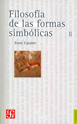 FILOSOFÍA DE LAS FORMAS SIMBÓLICAS, II: