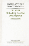 DELANTE DE LA LUZ CANTAN LOS PÁJAROS (POESÍA 1953 - 2000)