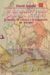 LA NATURALEZA COMO PROBLEMA HISTÓRICO : EL MEDIO, LA CULTURA Y LA EXPANSIÓN DE E