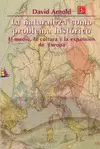 LA NATURALEZA COMO PROBLEMA HISTÓRICO : EL MEDIO, LA CULTURA Y LA EXPANSIÓN DE E