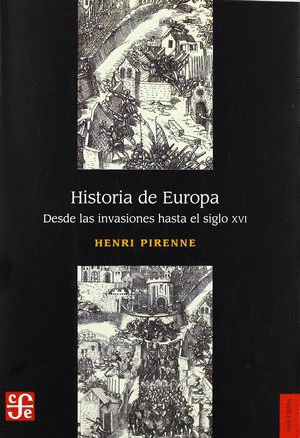 HISTORIA DE EUROPA : DESDE LAS INVASIONES AL SIGLO XVI