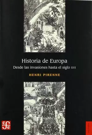 HISTORIA DE EUROPA : DESDE LAS INVASIONES AL SIGLO XVI