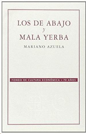 LOS DE ABAJO Y MALA YERBA