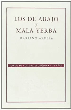 LOS DE ABAJO Y MALA YERBA