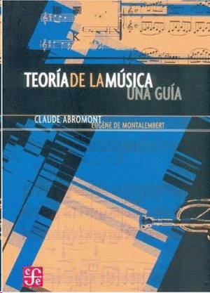 TEORIA DE LA MUSICA. UNA GUIA