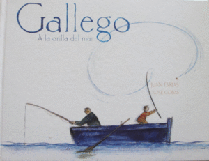 GALLEGO: A LA ORILLA DEL MAR
