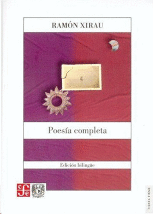 POESÍA COMPLETA: R. XIRAU
