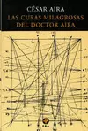 LAS CURAS MILAGROSAS DEL DOCTOR AIRA