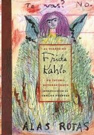 EL DIARIO DE FRIDA KAHLO. ALAS ROTAS