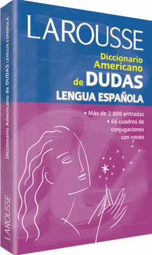 LAROUSSE DICCIONARIO AMERICANO DE DUDAS