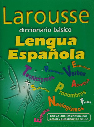 LAROUSSE DICCIONARIO BÁSICO DE LA LENGUA ESPAÑOLA