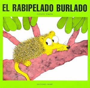 EL RABIPELADO BURLADO