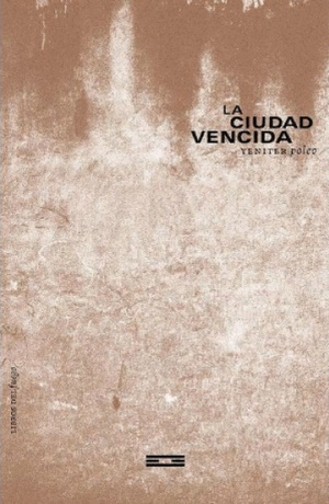 LA CIUDAD VENCIDA