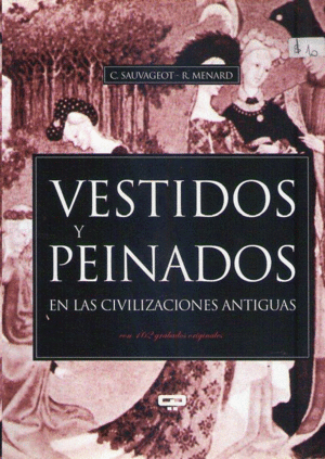 VESTIDOS Y PEINADOS EN LAS CIVILIZACIONES ANTIGUAS