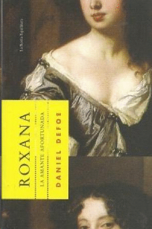 ROXANA. LA AMANTE AFORTUNADA