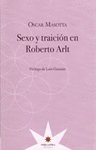 SEXO Y TRAICIÓN EN ROBERTO ARLT