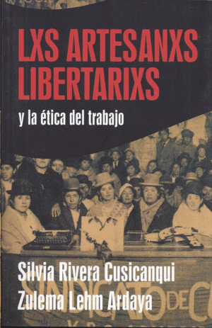 LXS ARTESANXS LIBERTARIXS Y LA ÉTICA DEL TRABAJO