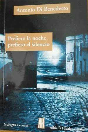 PREFIERO LA NOCHE, PREFIERO EL SILENCIO