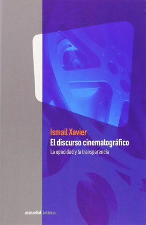 EL DISCURSO CINEMATOGRAFICO. LA OPACIDAD Y LA TRANSPARENCIA