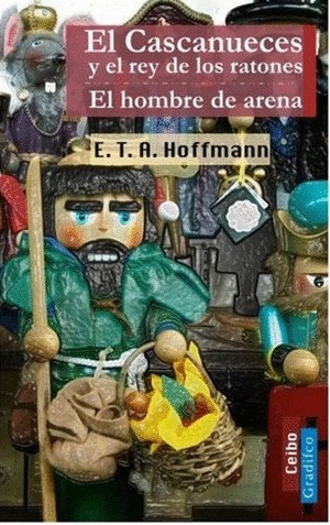 EL CASCANUECES Y EL REY DE LOS RATONES/ EL HOMBRE DE ARENA