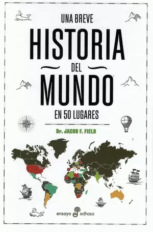 UNA BREVE HISTORIA DEL MUNDO EN 50 LUGARES