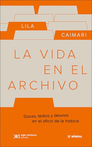 LA VIDA EN EL ARCHIVO : GOCES, TEDIOS Y DESVÍOS EN EL OFICIO DE LA HISTORIA / LI