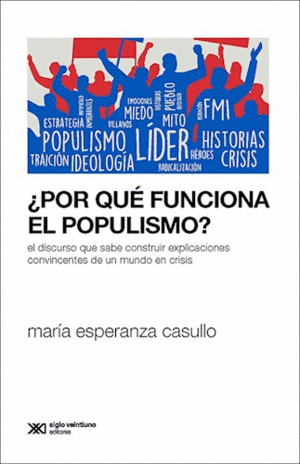 POR QUE FUNCIONA EL POPULISMO?