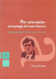 POR UNA SOCIO ANTROPOLIGIA DEL TEXTO LITERARIO