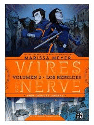 WIRES AND NERVE 2. LOS REBELDES