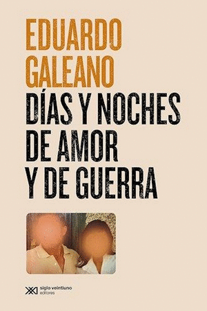 DÍAS Y NOCHES DE AMOR Y DE GUERRA