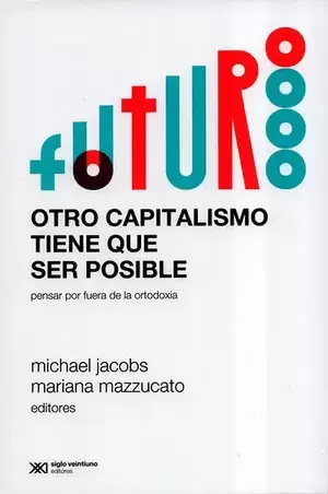 OTRO CAPITALISMO TIENE QUE SER POSIBLE