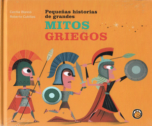 PEQUEÑAS HISTORIAS DE GRANDES MITOS GRIEGOS