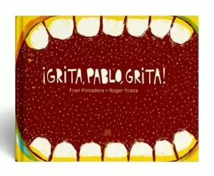 !GRITA, PABLO, GRITA!