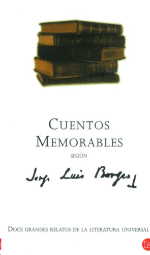 CUENTOS MEMORABLES SEGÚN BORGES
