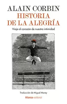 HISTORIA DE LA ALEGRÍA. UN VIAJE AL INTERIOR DE NUESTRA INTIMIDAD
