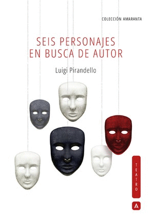 SEIS PERSONAJES EN BUSCA DE AUTOR