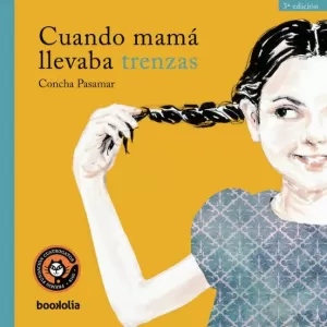 CUANDO MAMA LLEVABA TRENZAS