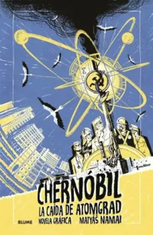 CHERNÒBIL LA CAIDA DE ATOMGRAD