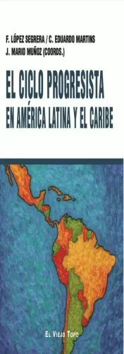 EL CICLO PROGRESISTA EN AMERICA LATINA Y EL CARIBE