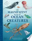 THE MAGNIFICENT BOOK OF OCEAN CREATURES