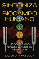 SINTONIZA EL BIOCAMPO HUMANO
