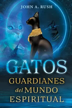 GATOS, GUARDIANES DEL MUNDO ESPIRITUAL