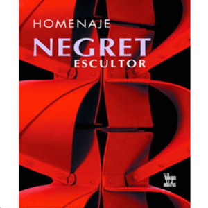 HOMENAJE NEGRET ESCULTOR