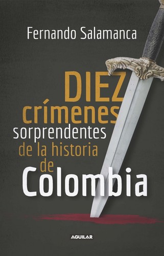 6:30 p.m. DIEZ CRÍMENES DE LA HISTORIA DE COLOMBIA  