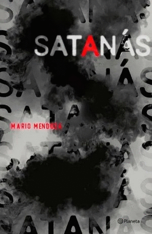 Déjate deslumbrar y accede al primer capítulo de SATANÁS de Mario Mendoza