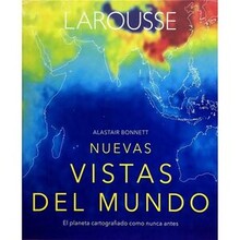 NUEVAS VISTAS DEL MUNDO LAROUSSE.